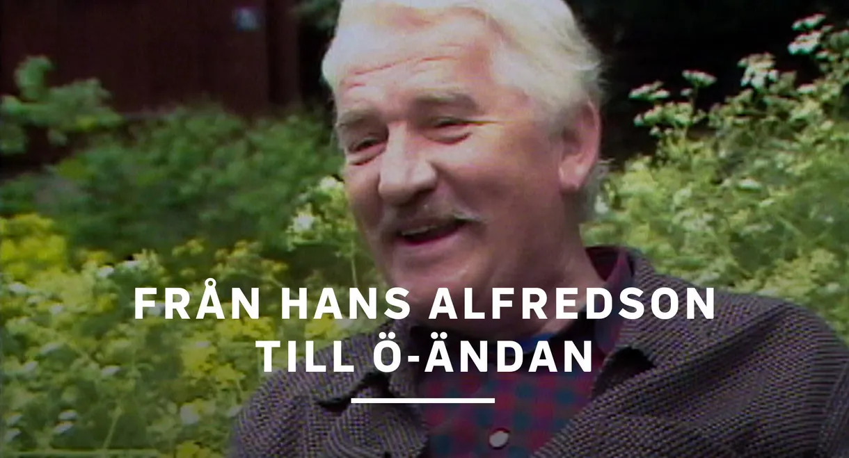Från Hans Alfredson till ö-ändan