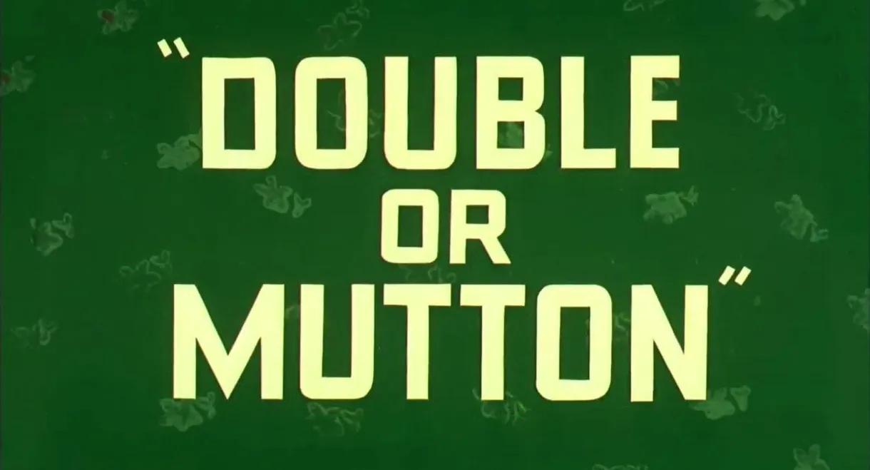 Double or Mutton