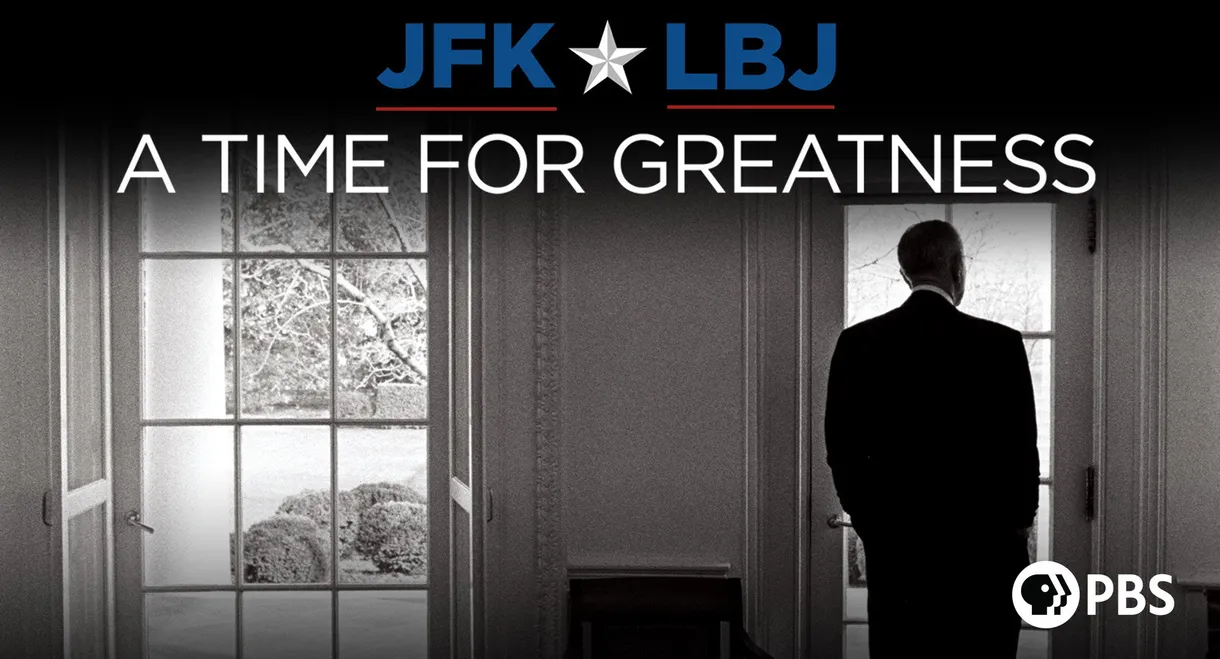 JFK & LBJ: A Time for Greatness