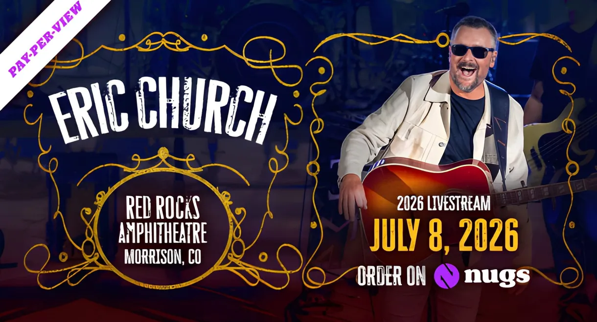 Eric Church - Live at Red Rocks Amphitheatre 7-08-2026