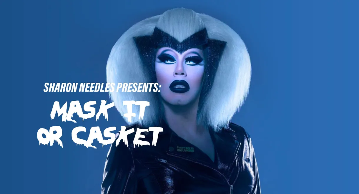 Sharon Needles Presents: Mask It or Casket
