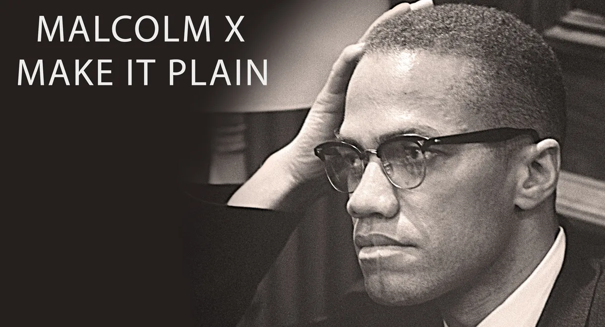 Malcolm X: Make It Plain