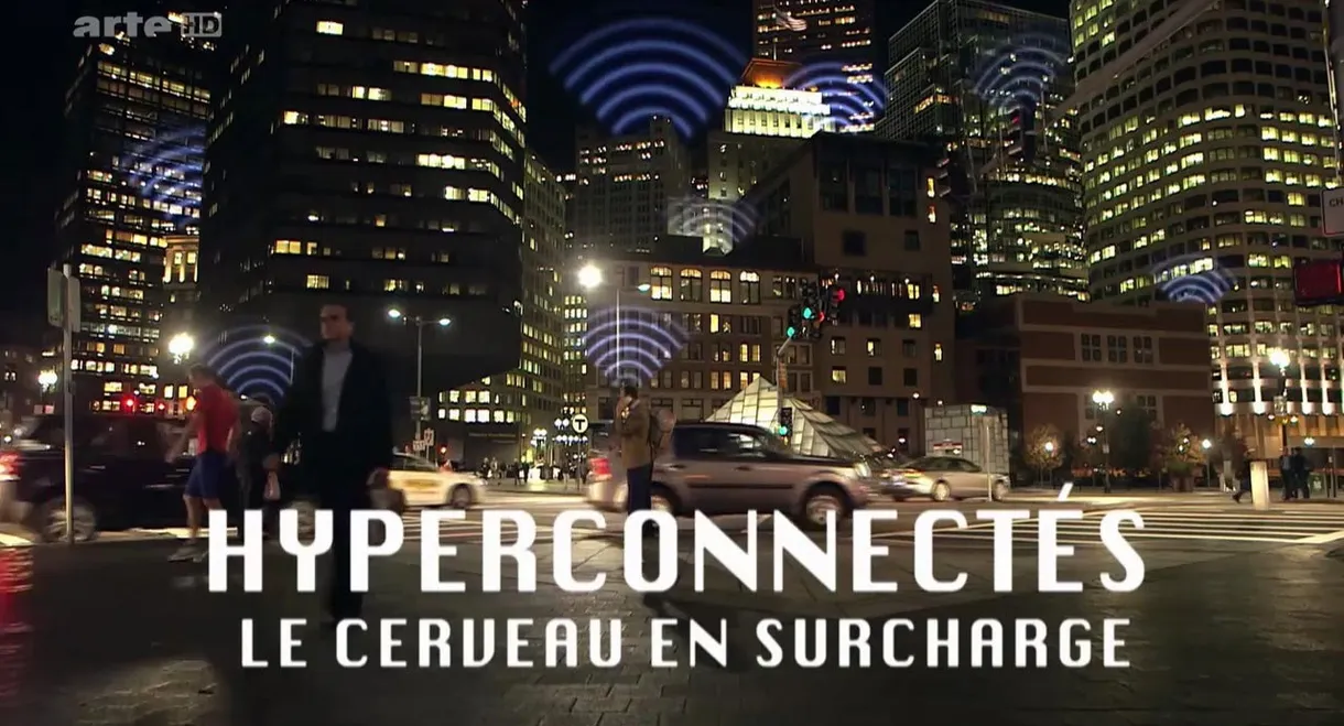 Hyperconnectés : le cerveau en surcharge