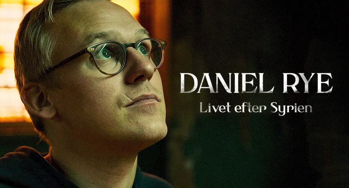 Daniel Rye - Livet efter Syrien