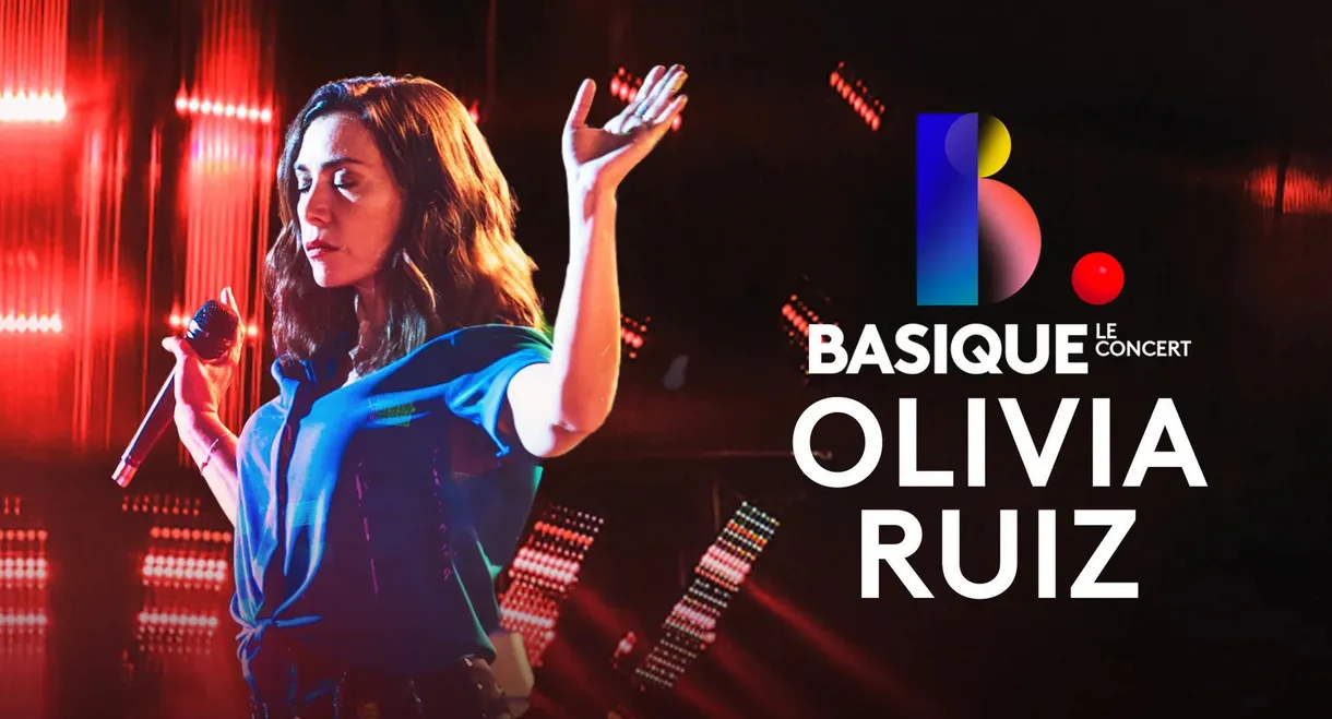 Basique, le concert - Olivia Ruiz