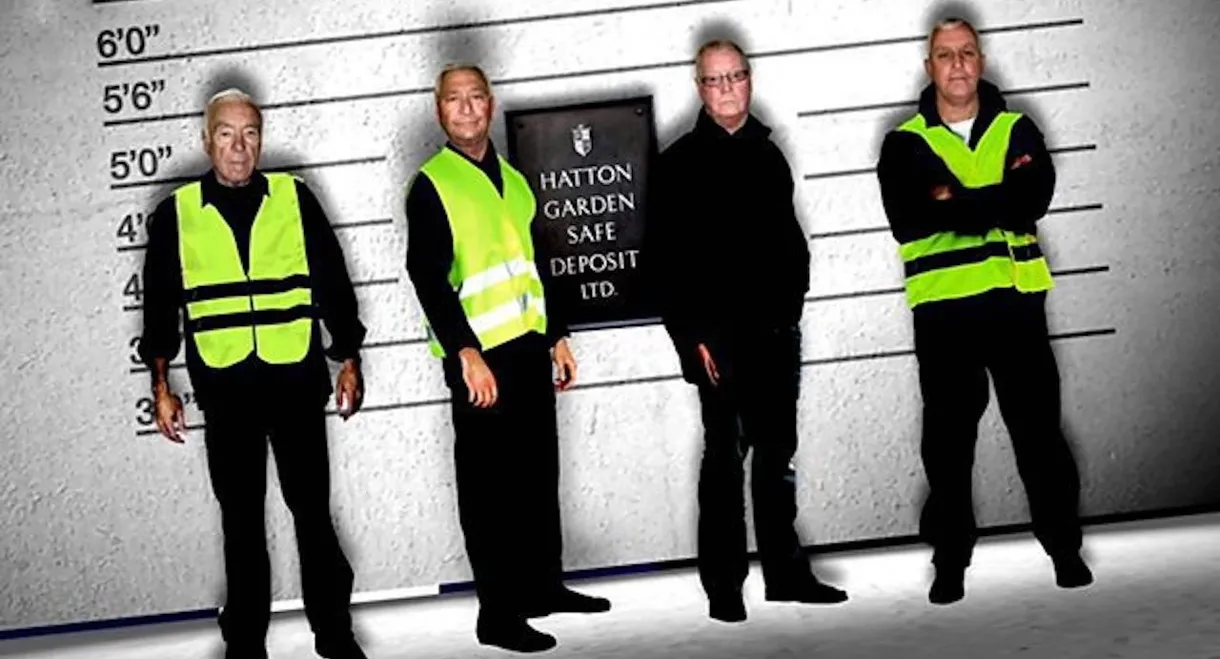 Bad Dads' Army: The Hatton Garden Heist
