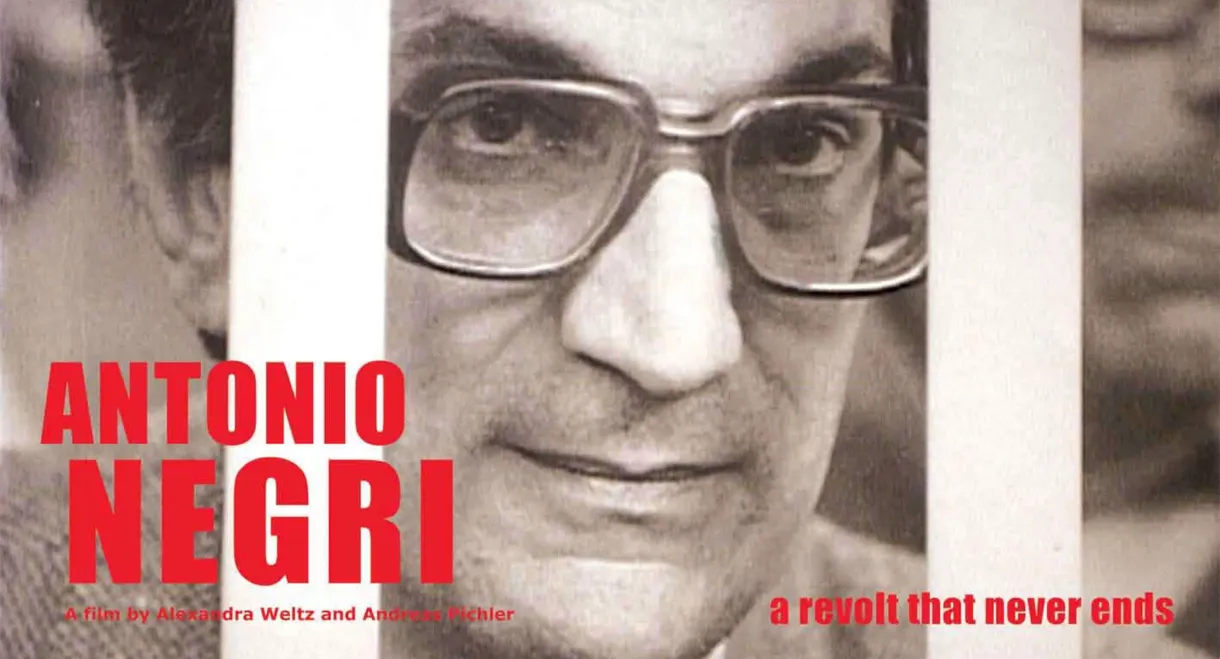 Antonio Negri: A Revolt That Never Ends