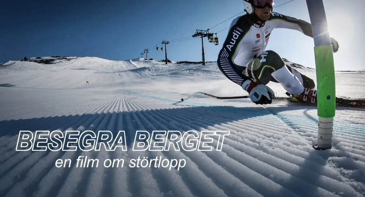Besegra berget - En film om störtlopp