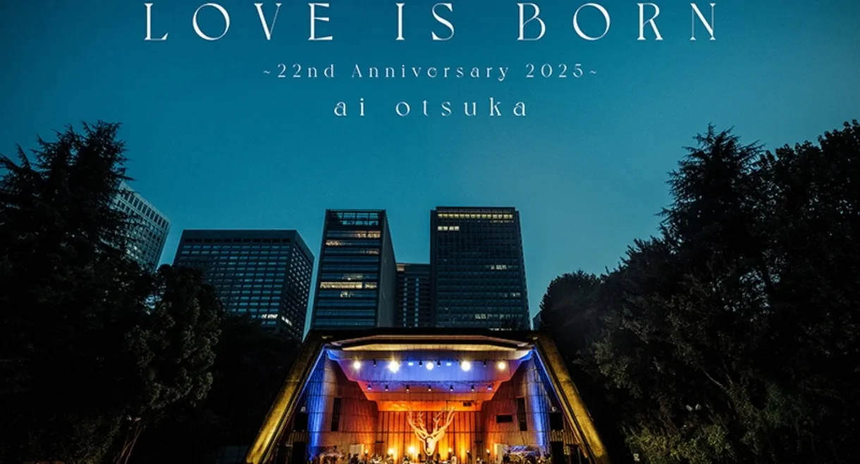大塚 愛「LOVE IS BORN ～22nd Anniversary 2025～」