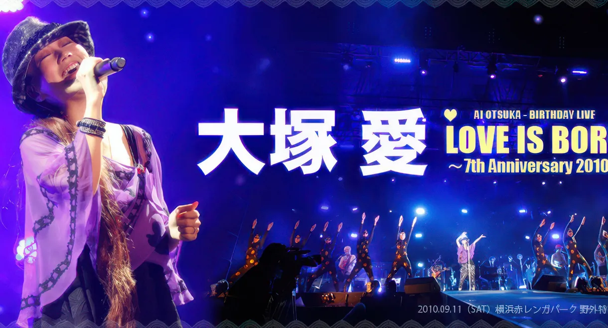 Ai Otsuka LOVE IS BORN ~7th Anniversary 2010~