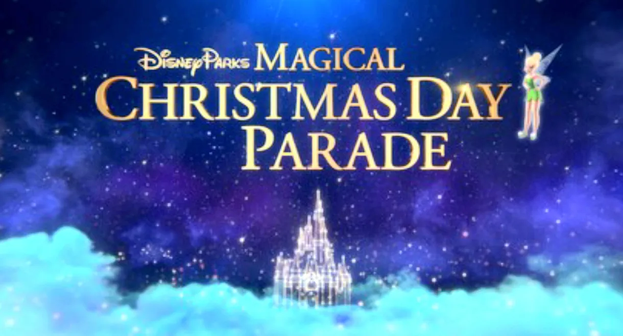 Disney Parks Magical Christmas Day Parade