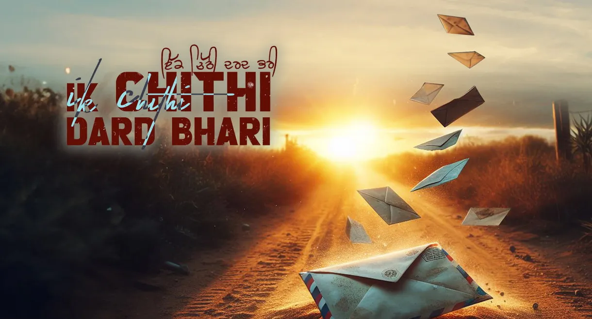 Ik Chithi Dard Bhari