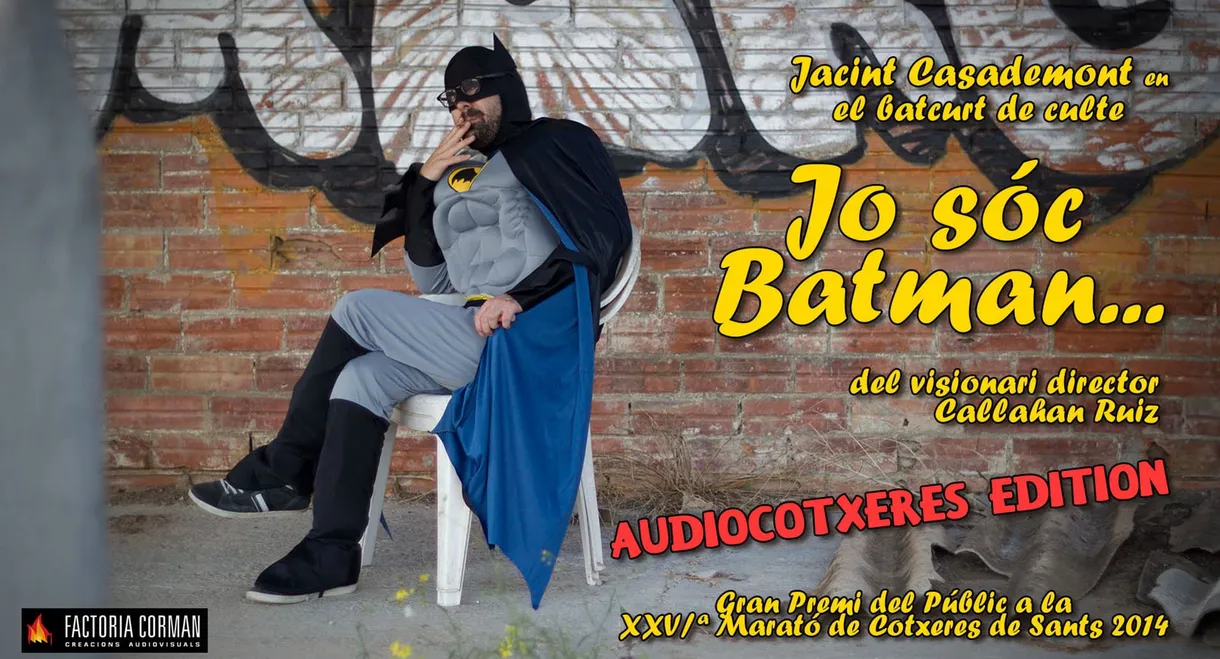 Jo sóc Batman…