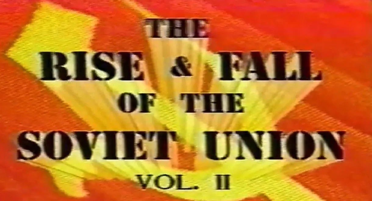 Soviet Union: The Rise and Fall - Part 2