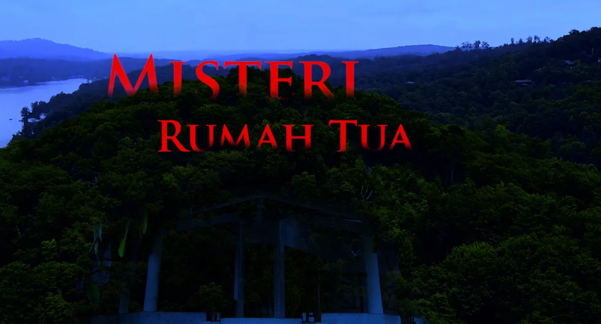 Misteri Rumah Tua