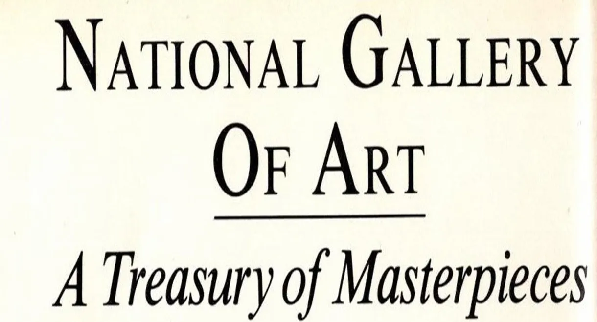 National Gallery of Art: A Treasury of Masterpieces