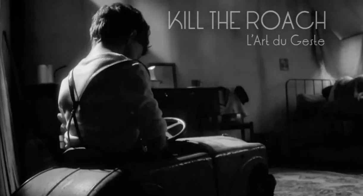 Kill the Roach - L'art du geste