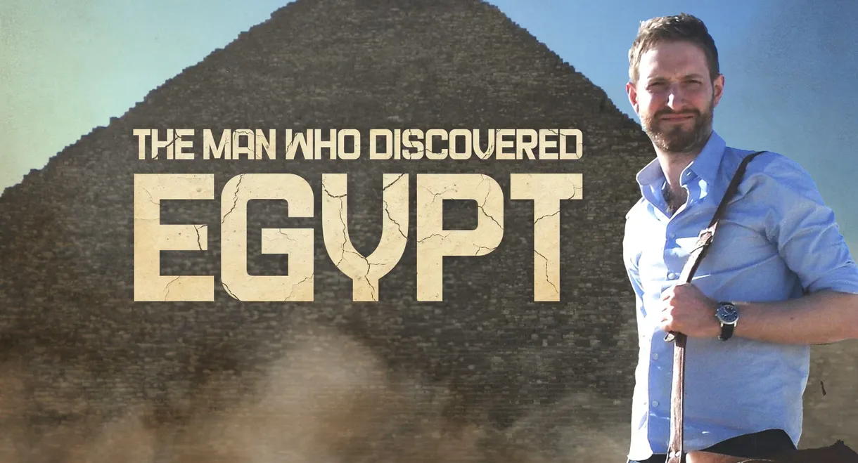 The Man who Discovered Egypt