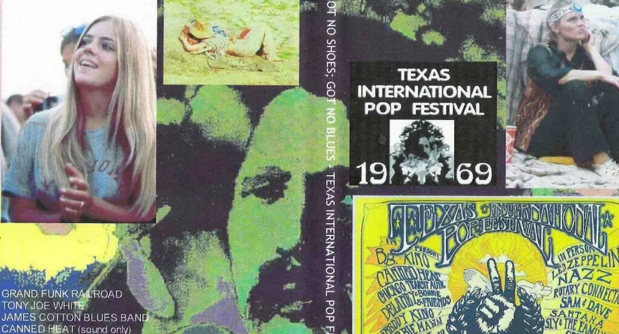 Got No Shoes, Got No Blues: the Texas International Pop Festival