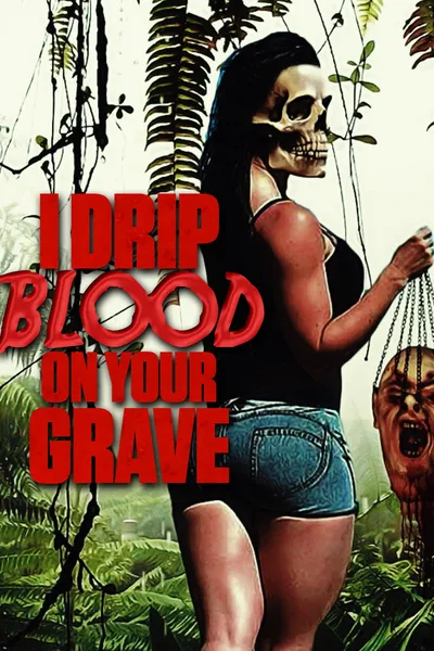 I Drip Blood on Your Grave