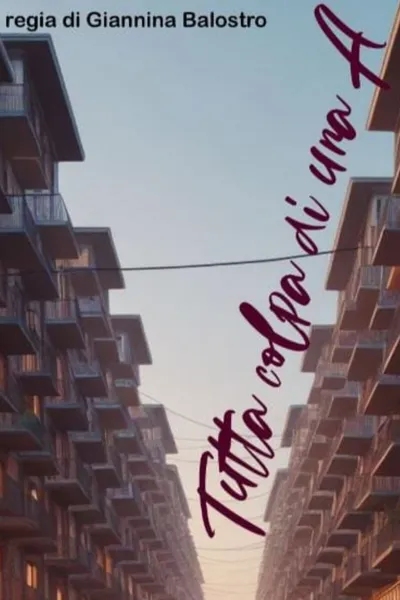 Tutta Colpa di una A?