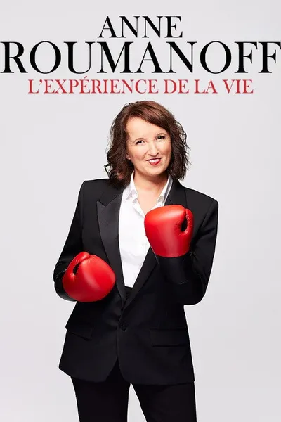 Anne Roumanoff : L'expérience de la vie