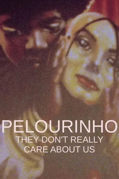 Pelourinho, They Don’t Really Care About Us