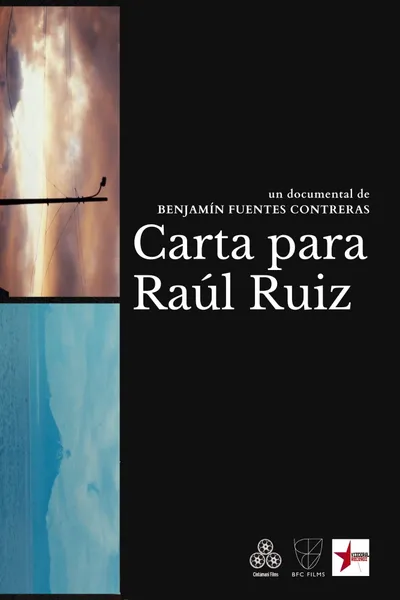 A Letter For Raoul Ruiz
