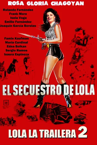 El Secuestro De Lola - Lola La Trailera 2