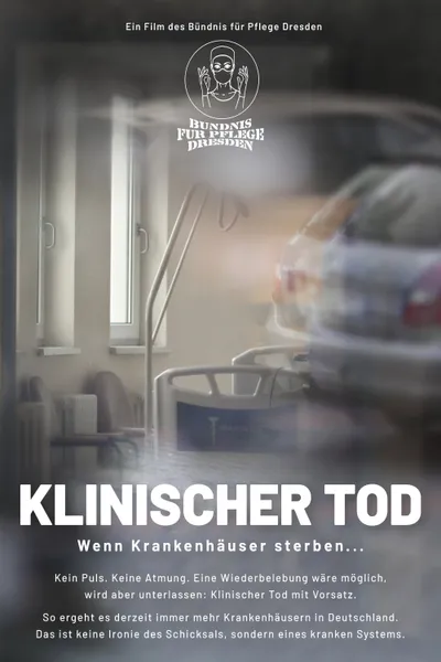 Klinischer Tod - Wenn Krankenhäuser sterben...