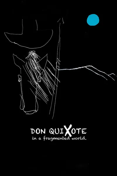 Don Quixote in a Fragmented World