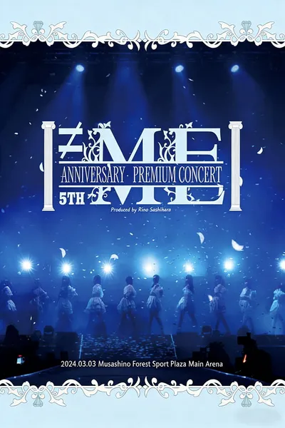 ≠ME 5th ANNIVERSARY PREMIUM CONCERT 2024