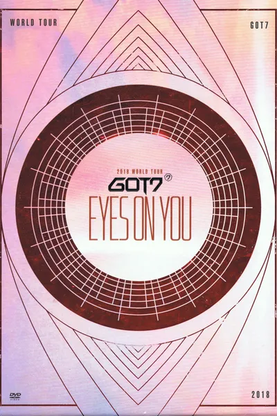 GOT7: Eyes On You 2018 - World Tour