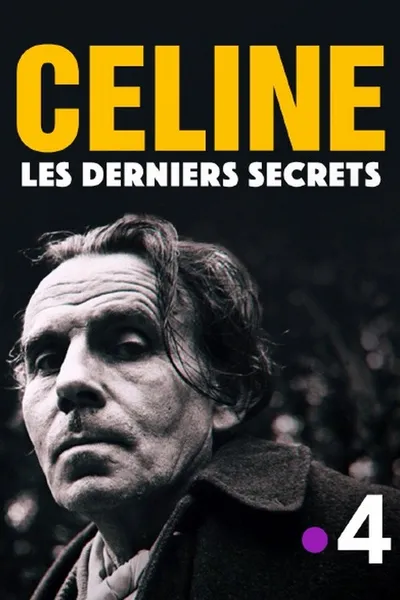 Céline : les derniers secrets
