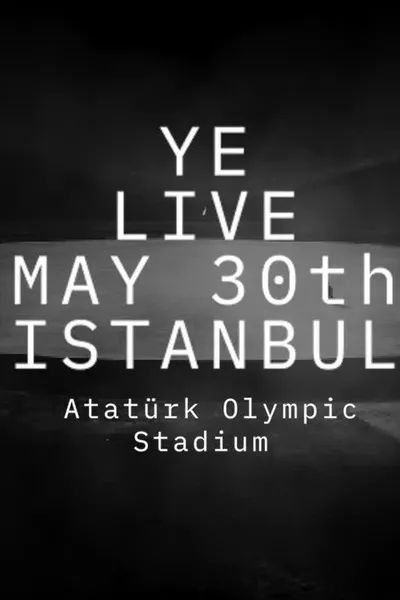 Ye Live at Atatürk Olympic