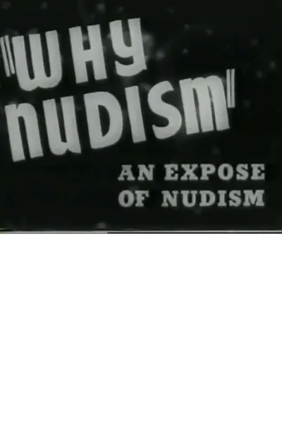Why Nudism: An Expose of Nudism