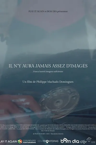 Il n'y aura jamais assez d'images