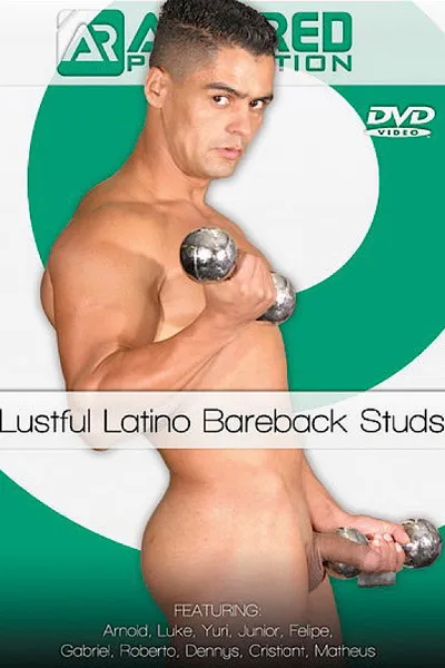 Lustful Latino Bareback Studs