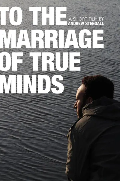 To the Marriage of True Minds