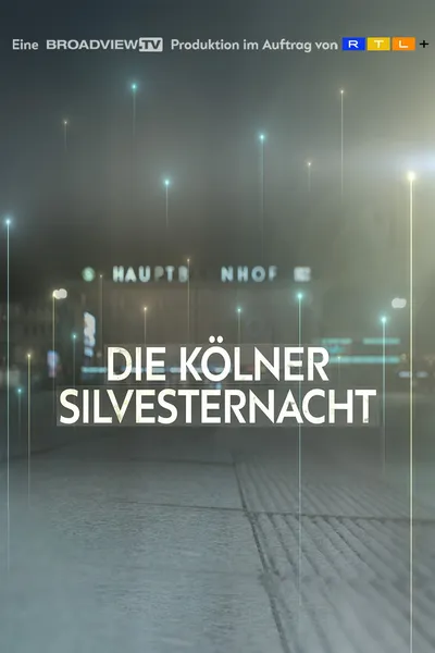 Die Kölner Silvesternacht - Die Nacht der Ohnmacht