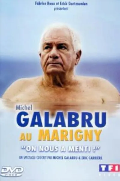 Michel Galabru au Marigny - On nous a menti !