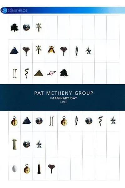 Pat Metheny Group: Imaginary Day Live