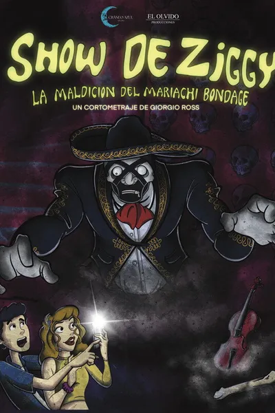 Ziggy's Show: The Curse of Mariachi Bondage