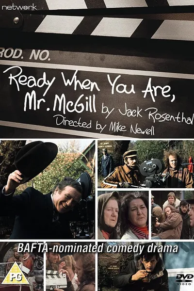 Ready When You Are, Mr McGill