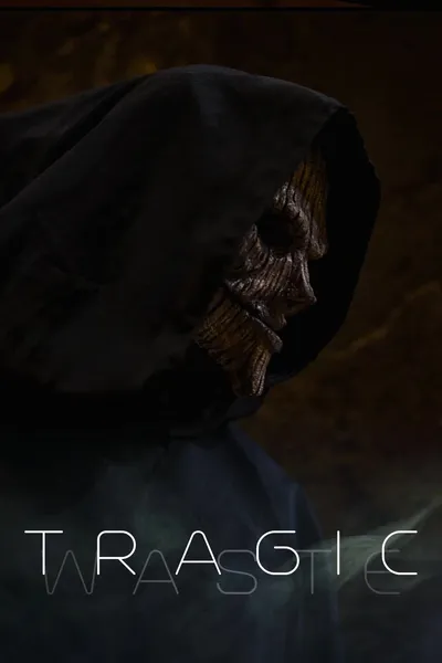 Tragic Waste