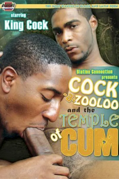 Cock-A-Zooloo and the Temple of Cum