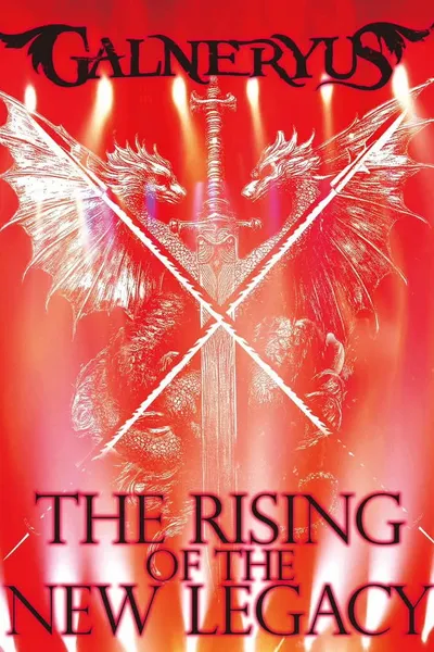 GALNERYUS - THE RISING OF THE NEW LEGACY