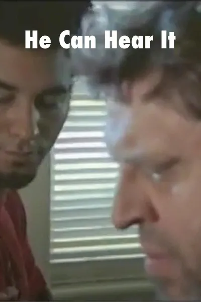 He Can Hear It