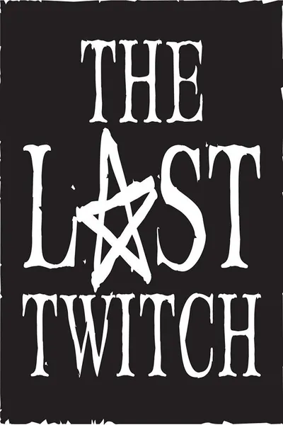 The Last Twitch
