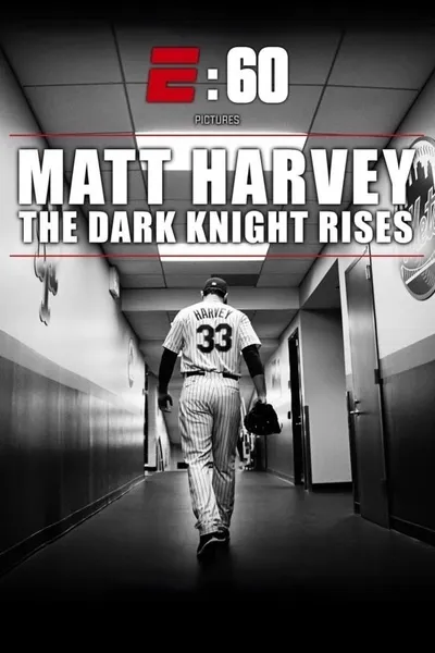 E:60 - Matt Harvey: The Dark Knight Rises